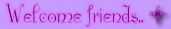 Welcome Friends